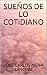 SUEÑOS DE LO COTIDIANO