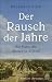 Der Rausch der Jahre: Als Paris die Moderne erfand