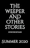 The Weeper and Ot...