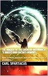 THE MAGICK OF THE SHEM HA-MEPHORASH 'S ANGELS AND GOETIA'S DEMONS : How to Make petitions and get answers using a pendulum (Unveiling the Invisible: Esoterism, ... Magick, and Occultism by Carl Spartacus)