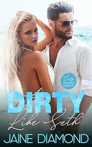 Dirty Like Seth (Dirty, #3)