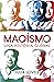 Maoismo by Julia Lovell