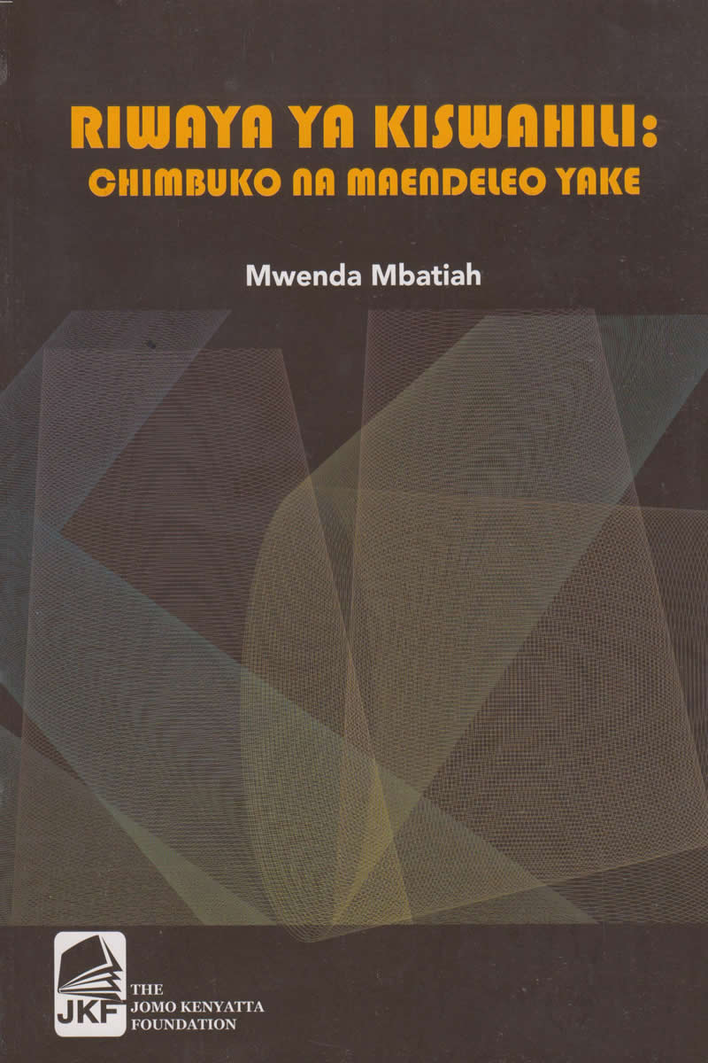 Riwaya ya Kiswahili: Chimbuko na Maendeleo Yake