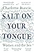 Salt On Your Tongue Women & the Sea
