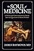 The Soul of Medicine by James Raymond