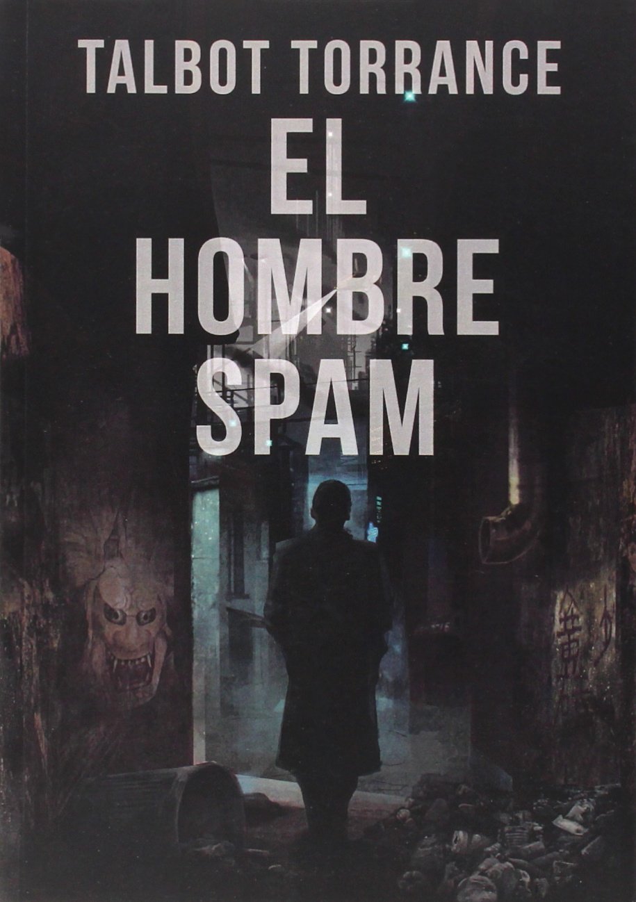 Portada de El hombre spam, de Talbot Torrance