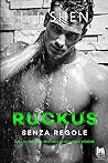 Ruckus. Senza regole by L.J. Shen