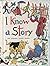 I Know a Story