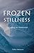 Frozen Stillness: A Journey...