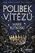 Polibek vítězů by Marie Rutkoski