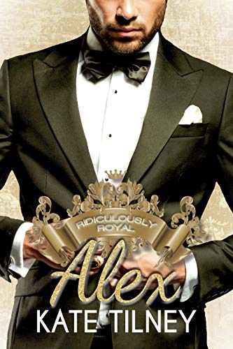 Alex (Ridiculously Royal #2)