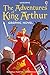 The Adventures of King Arthur