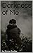 Darkness of Me by Simon Sadler