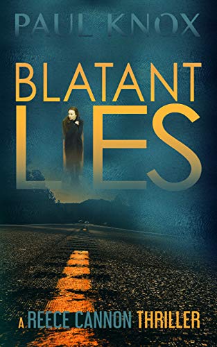Blatant Lies (Reece Cannon Thriller #1)
