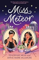 Miss Meteor by Tehlor Kay Mejia