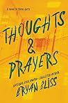 Thoughts and Prayers by Bryan Bliss
