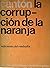 La corrupción de la naranja