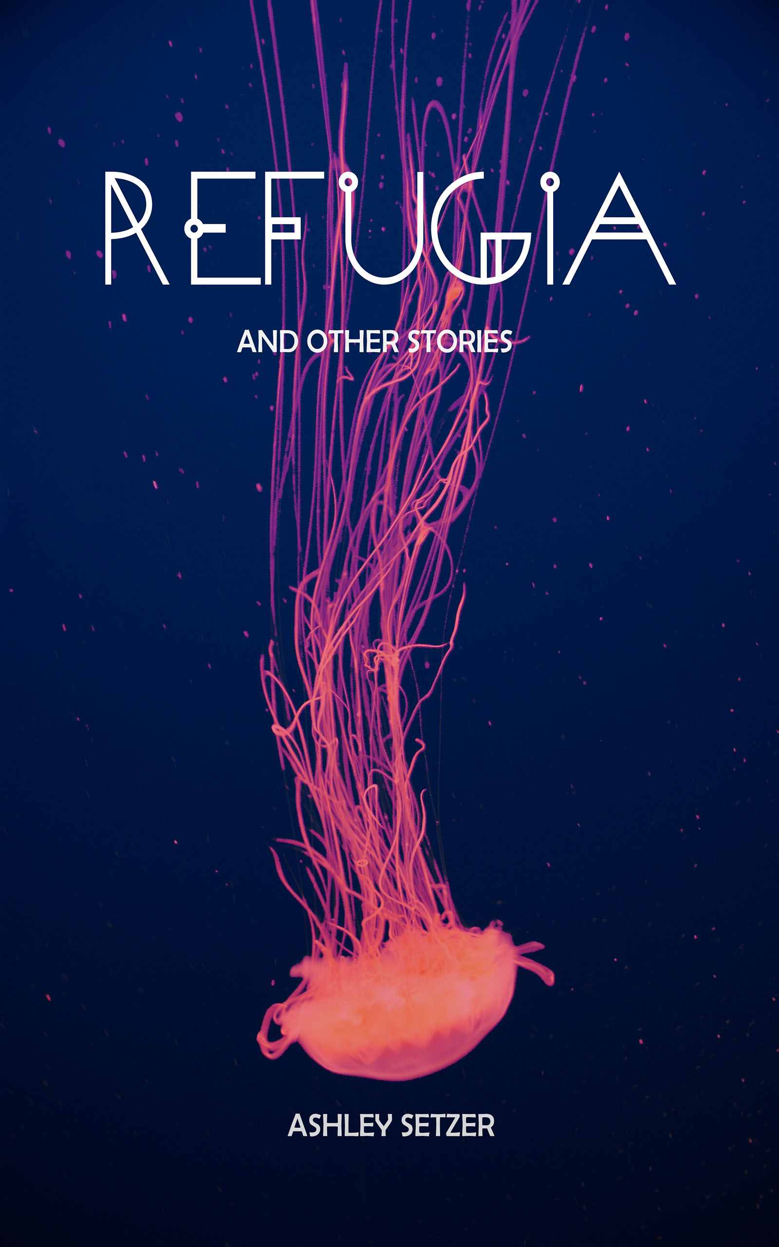 Refugia and Other Stories