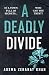 Deadly Divide A