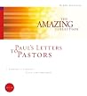 Paul's Letters to Pastors: 1 Timothy, 2 Timothy, Titus, and Philemon (The Amazing Collection: The Bible, Book by Book) Paul's Letters to Pastors: 1 Timothy, 2 Timothy, Titus, and Philemon (The Amazing Collection: The Bible, Book by Book)