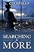 Searching for More by S. Chapman
