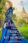 Dancing with a Prince by Kit Morgan