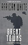 African White (Team Reaper Thriller #10) African White (Team Reaper Thriller #10)