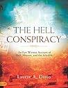 The Hell Conspiracy (Large Print Edition): An Eye-witness Account of Hell, Heaven, and the Afterlife The Hell Conspiracy (Large Print Edition): An Eye-witness Account of Hell, Heaven, and the Afterlife