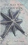 The Man Who Never Was by Peter Murphy