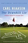 The Downhill Lie:...