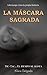 La máscara sagrada by Klara Delgado