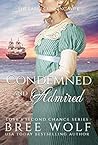 Condemned & Admired by Bree Wolf