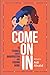 Come On In by Adi Alsaid Come On In by Adi Alsaid