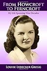 From Howcroft to Ferncroft: My Life Spanning Nine Decades (Black & White Edition)