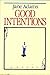 Good Intentions