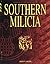 Southern Milicia by Scott A. Blow