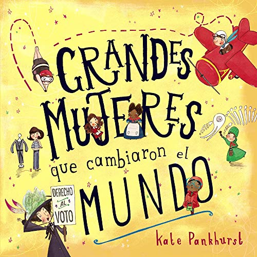 Grandes mujeres que cambiaron el mundo (Spanish Edition)