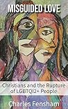 Misguided Love: Christians and the Rupture of LGBTQI2+ People