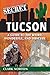 Secret Tucson by Clark Norton