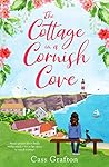 The Cottage in a Cornish Cove by Cass Grafton