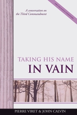 Taking His Name in Vain: A conversation on the Third Commandment