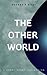 The Other World: A Short St...