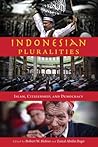 Indonesian Pluralities: Islam, Citizenship, and Democracy (Contending Modernities)