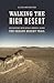 Walking the High Desert: Encounters with Rural America along the Oregon Desert Trail