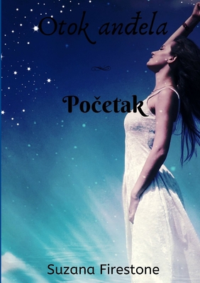 Početak; Otok anđela #1 (Croatian Edition)
