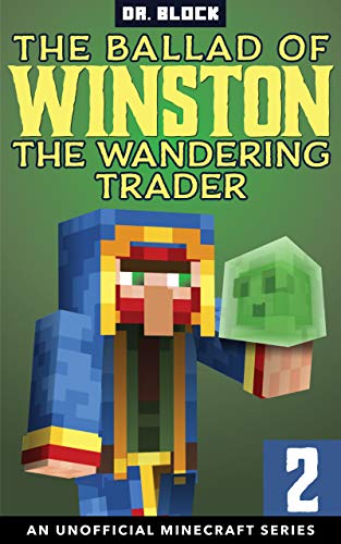 The Ballad of Winston the Wandering Trader, Book 2 (The Ballad of Winston #2)