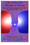 The Healing of the Masculine and Feminine: How to Truly Change the World From the Inside, Out The Healing of the Masculine and Feminine: How to Truly Change the World From the Inside, Out