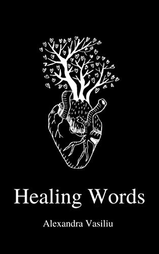 Healing Words: A Poetry Collection for Broken Hearts (Kindle Edition)