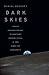 Dark Skies: Space Expansionism, Planetary Geopolitics, and the Ends of Humanity