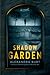 Shadow Garden by Alexandra Burt